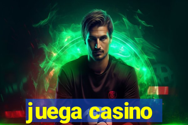 juega casino