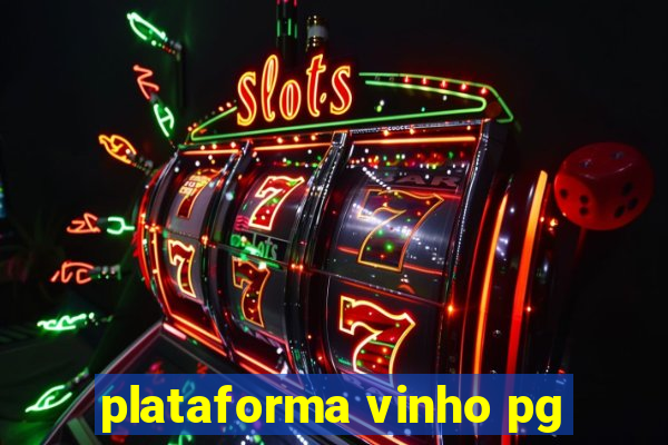 plataforma vinho pg