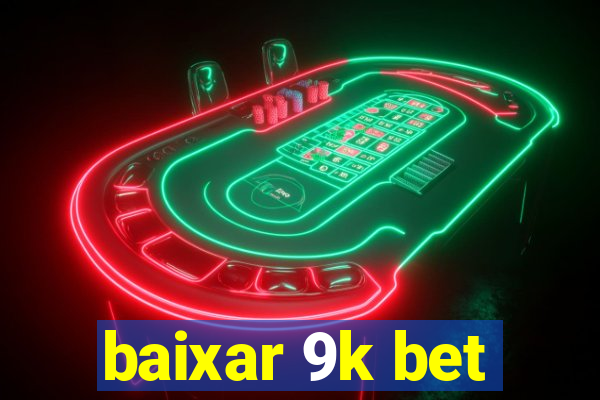 baixar 9k bet