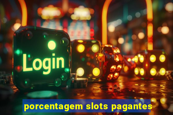 porcentagem slots pagantes