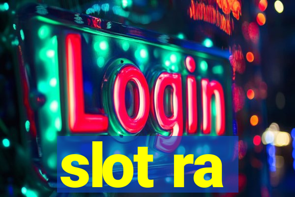 slot ra