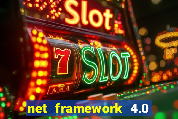 net framework 4.0 v 30319 windows 7