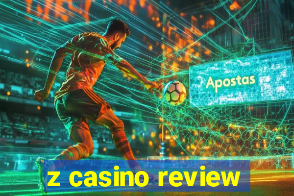 z casino review