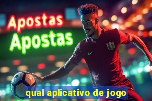 qual aplicativo de jogo