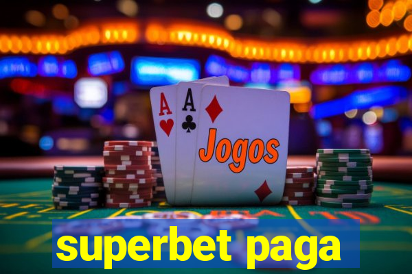 superbet paga