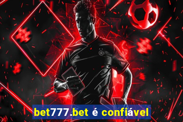 bet777.bet é confiável