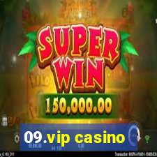 09.vip casino