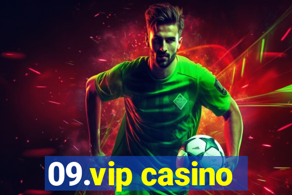 09.vip casino