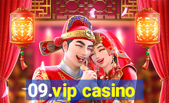 09.vip casino