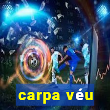 carpa véu