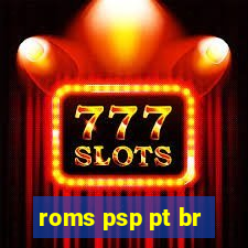 roms psp pt br