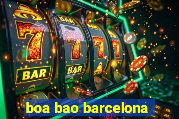 boa bao barcelona