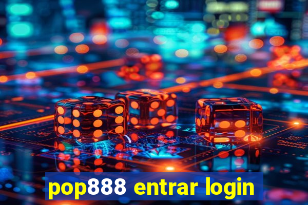 pop888 entrar login