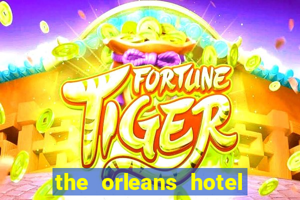 the orleans hotel and casino