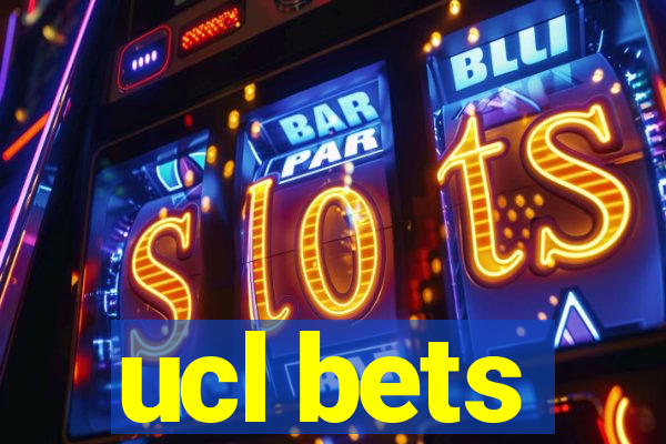 ucl bets