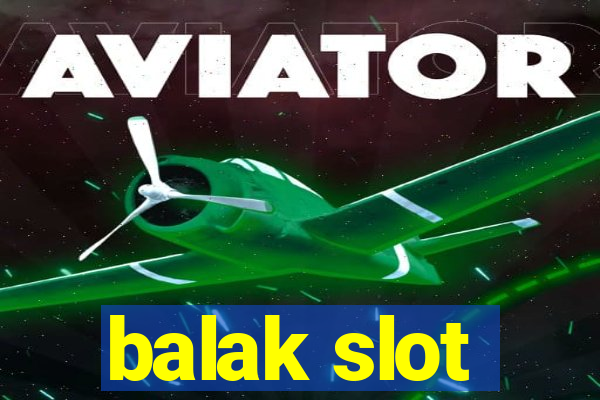 balak slot