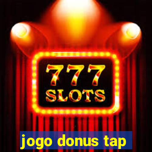 jogo donus tap