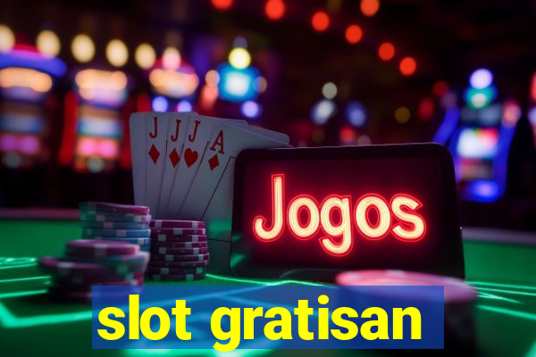 slot gratisan