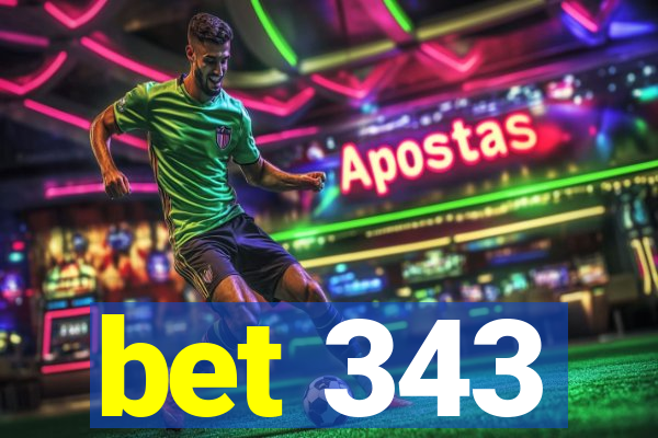 bet 343