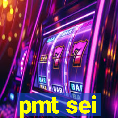 pmt sei