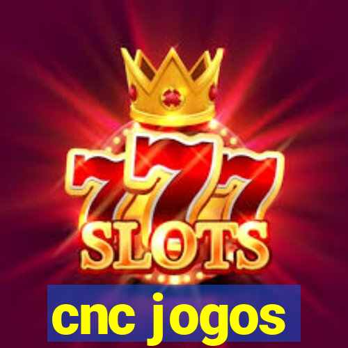 cnc jogos