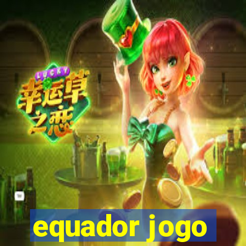 equador jogo