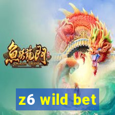 z6 wild bet