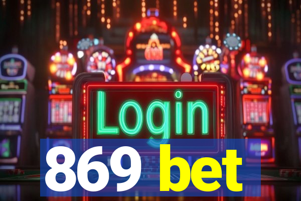 869 bet