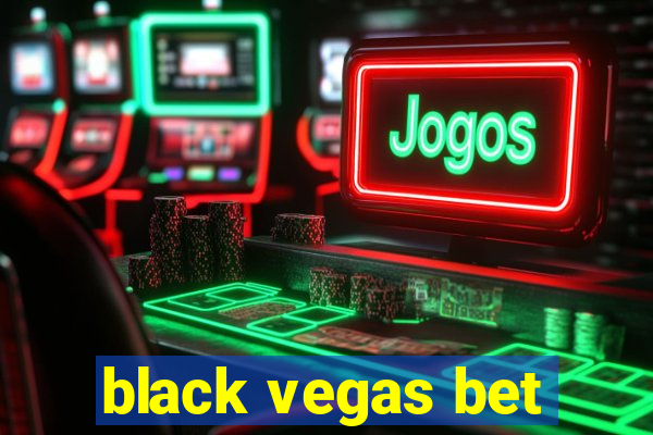 black vegas bet