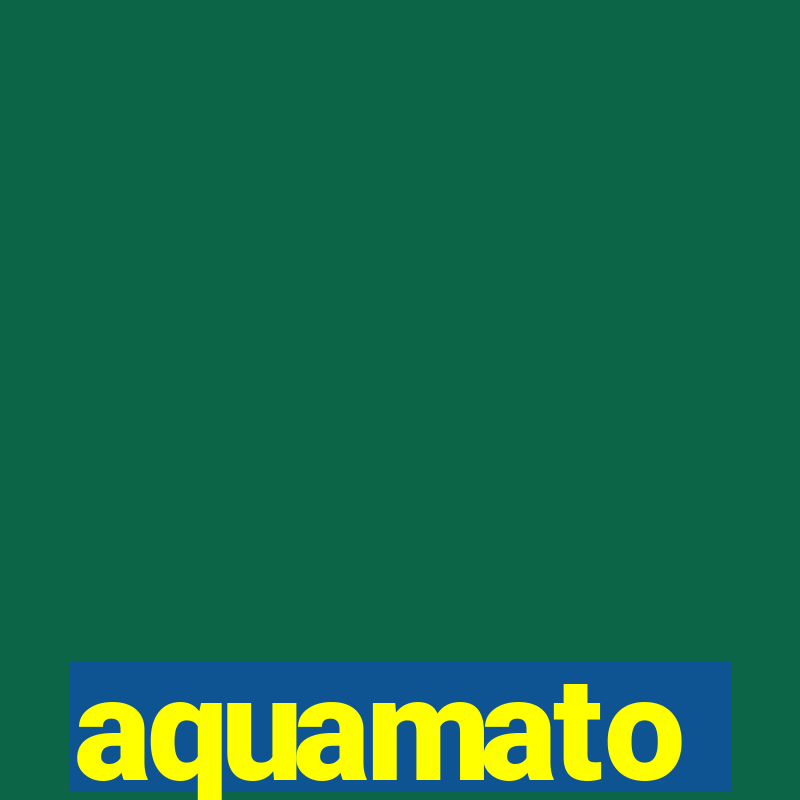 aquamato