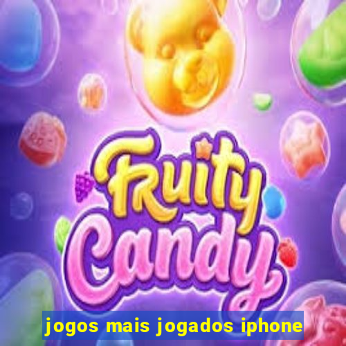 jogos mais jogados iphone