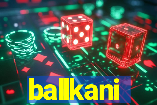 ballkani