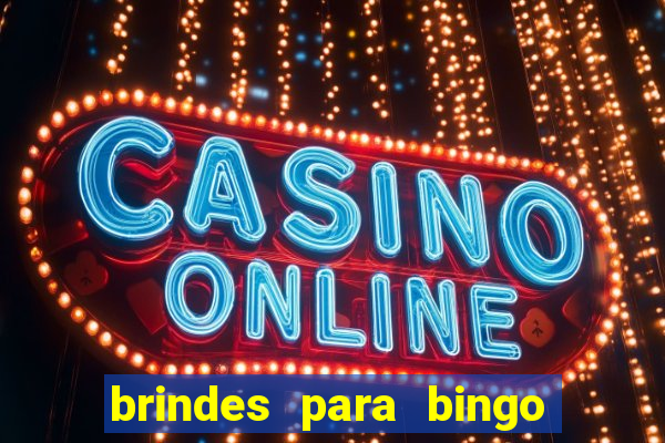 brindes para bingo de empresa