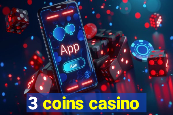 3 coins casino