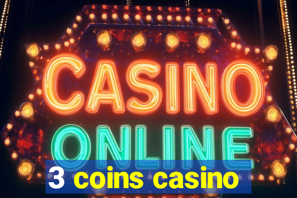 3 coins casino