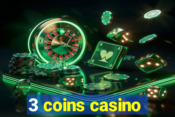 3 coins casino