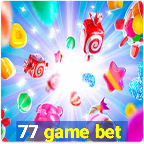 77 game bet