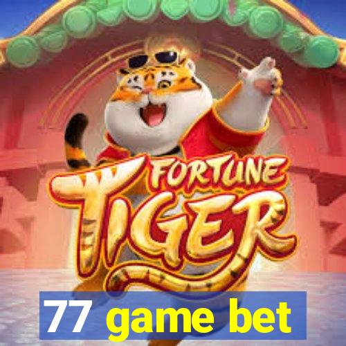 77 game bet