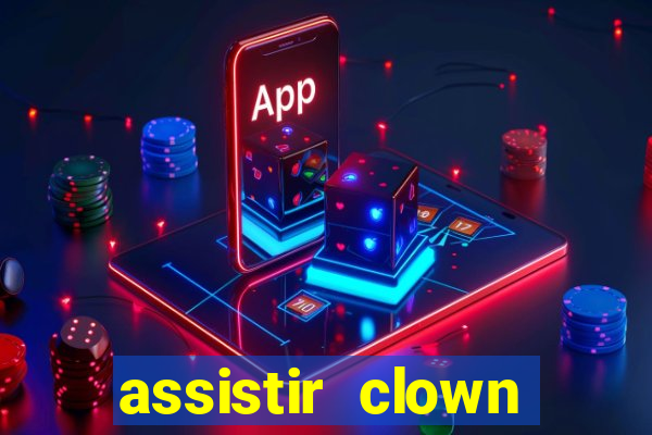 assistir clown (2014 dublado mega filmes)