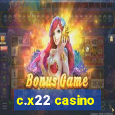 c.x22 casino