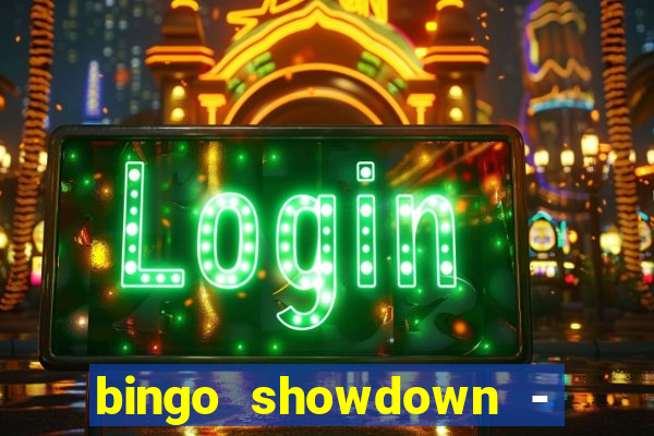 bingo showdown - bingo ao vivo