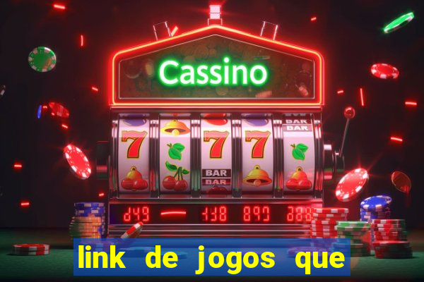 link de jogos que ganha dinheiro