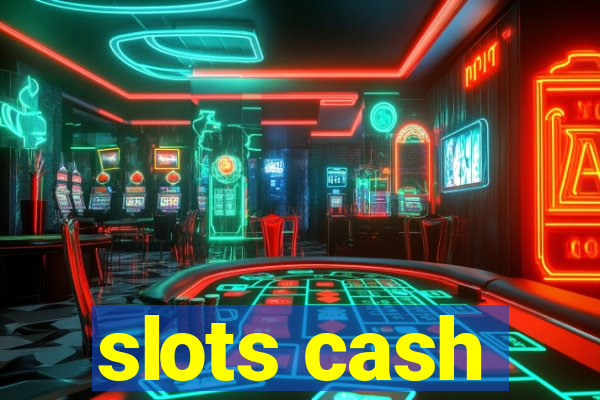 slots cash