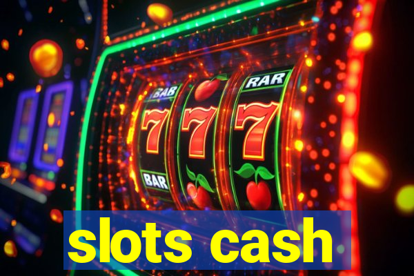 slots cash