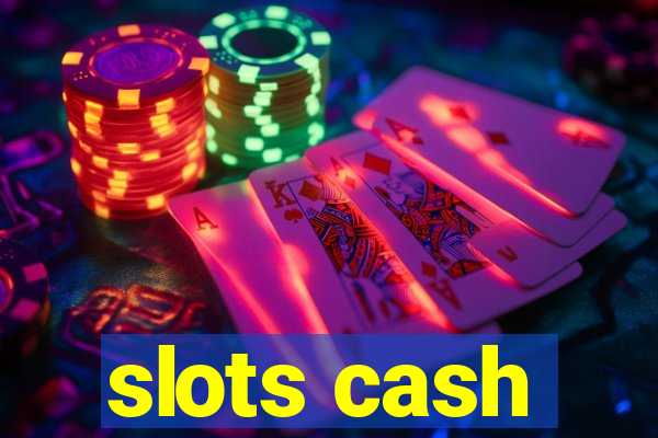 slots cash