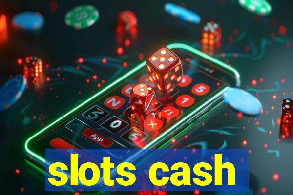 slots cash