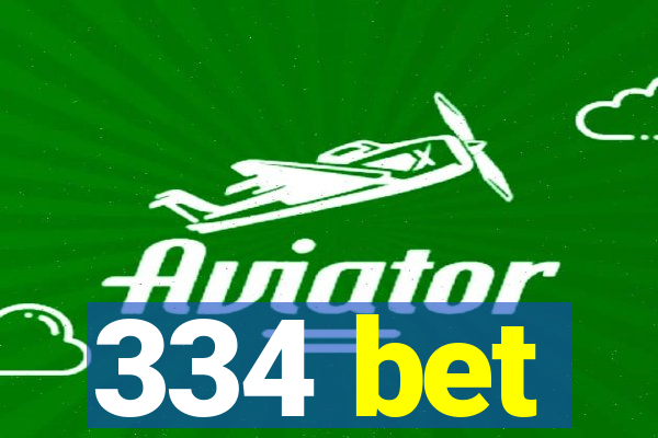 334 bet