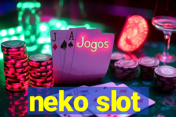 neko slot