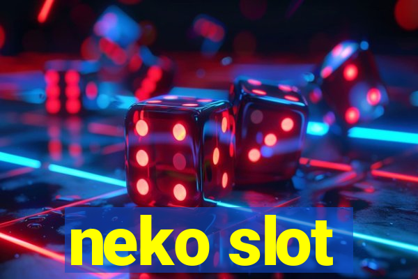 neko slot