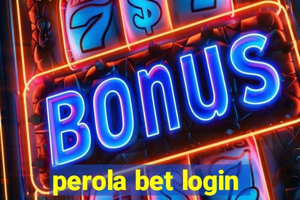 perola bet login